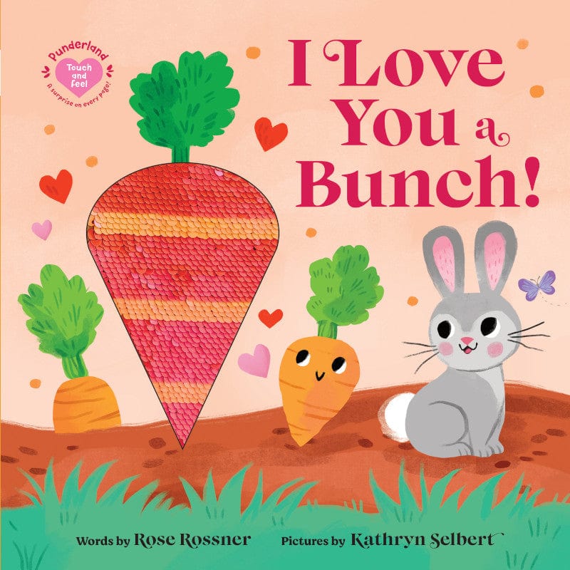 Sourcebooks I Love You a Bunch! Touch-and-Feel Board Book - Little Miss Muffin Children & Home