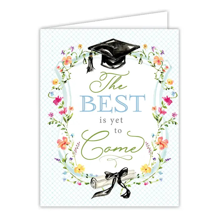 The Best Is Yet To Come Grad Cap Floral Greeting Card
