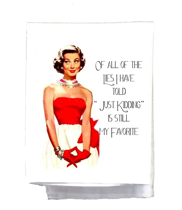 Sassy Talkin Sassy Talkin, Of all of the lies I have told "Just Kidding" is still my favorite, Dish Towel - Little Miss Muffin Children & Home