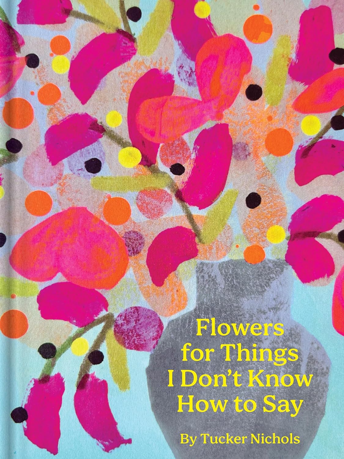 Hachette Book Group Flowers for Things I Don't Know How to Say - Little Miss Muffin Children & Home