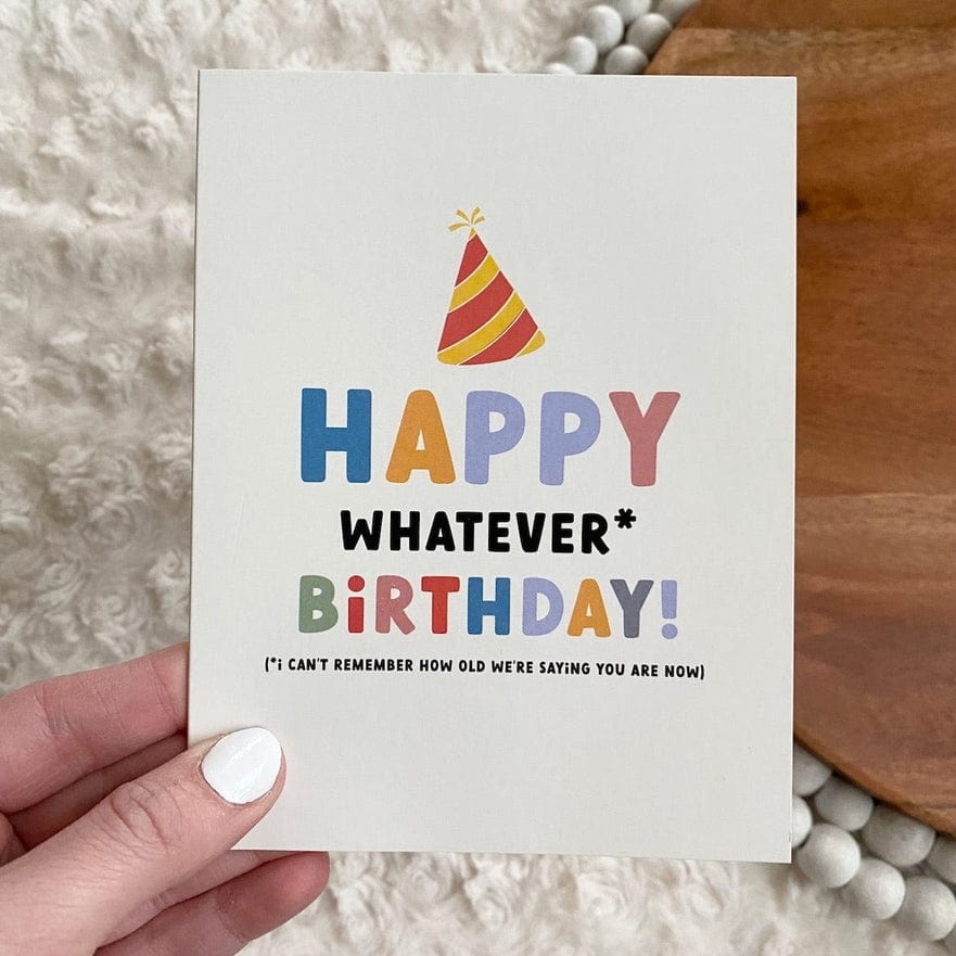 Big Moods Big Moods "Happy Whatever Birthday" Greeting Card - Little Miss Muffin Children & Home