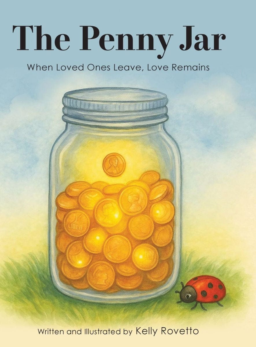 Kelly Rovetto The Penny Jar: When Loved Ones Leave, Love Remains - Little Miss Muffin Children & Home