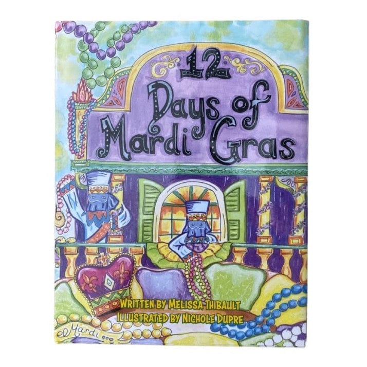 Arcadia Publishing 12 Days Of Mardi Gras By Melissa Thibault - Little Miss Muffin Children & Home