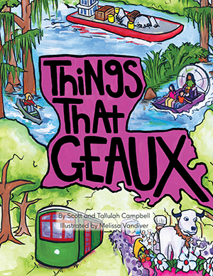 Arcadia Publishing Things That Geaux by Scott and Tallulah Campbell - Little Miss Muffin Children & Home