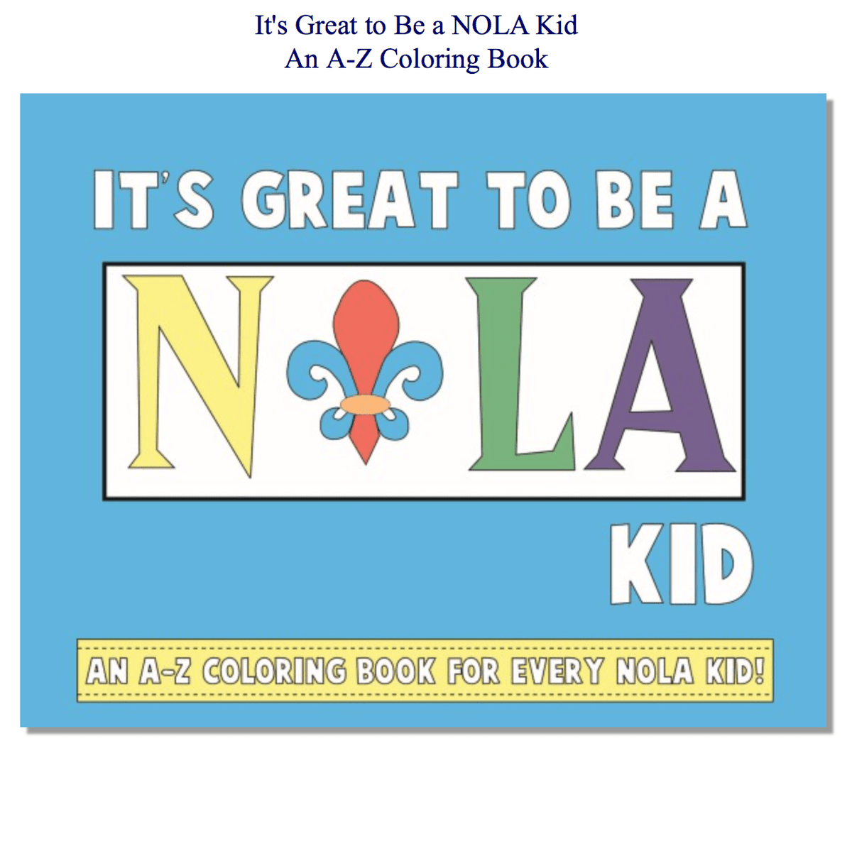 Looziana Book Company - It's Great to be a NOLA Kid, An A to Z Coloring Book - Little Miss Muffin Children & Home