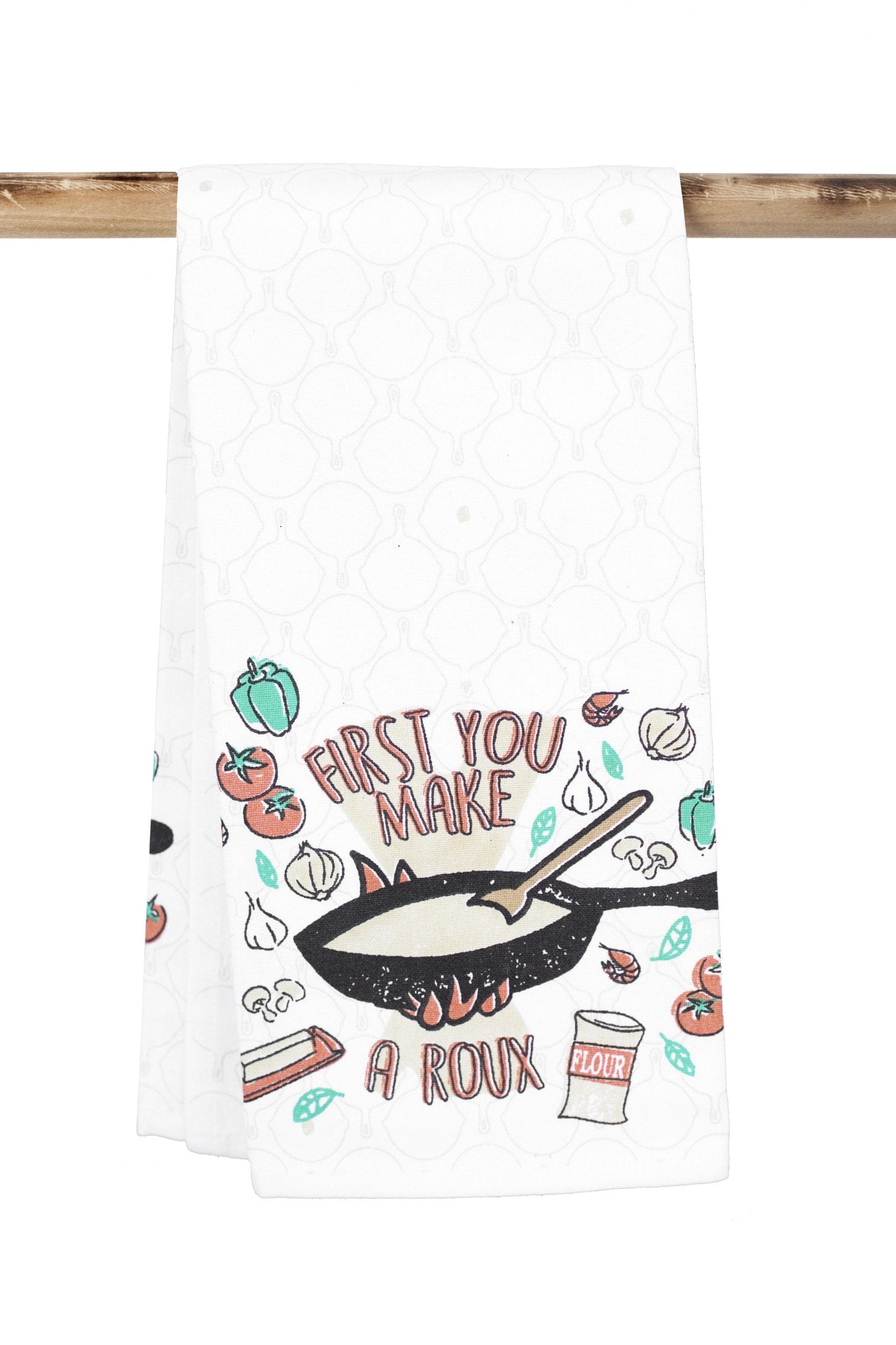 Second Line Ventures The Parish Line New First You Make a Roux Kitchen Towel - Little Miss Muffin Children & Home