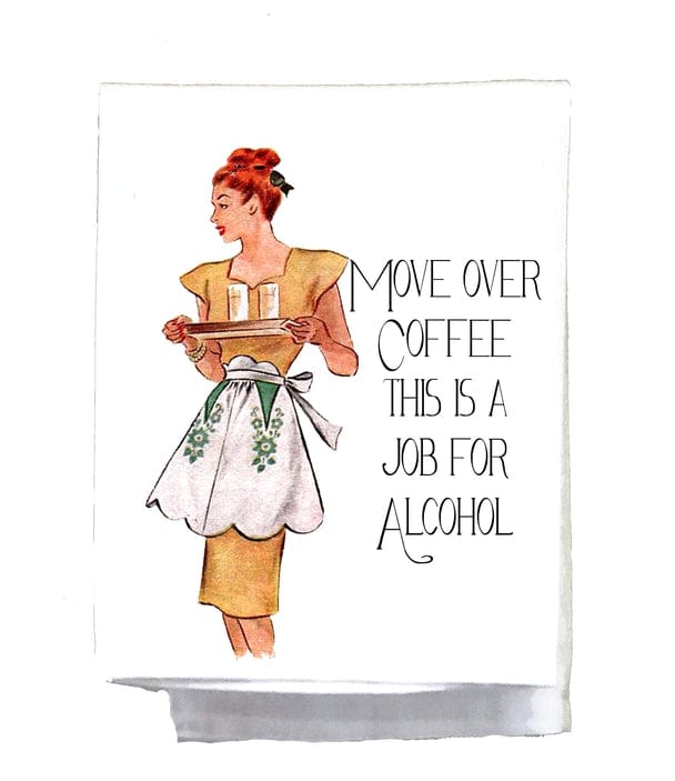 Sassy Talkin Sassy Talkin "Move Over Coffee" Dish Towel - Little Miss Muffin Children & Home