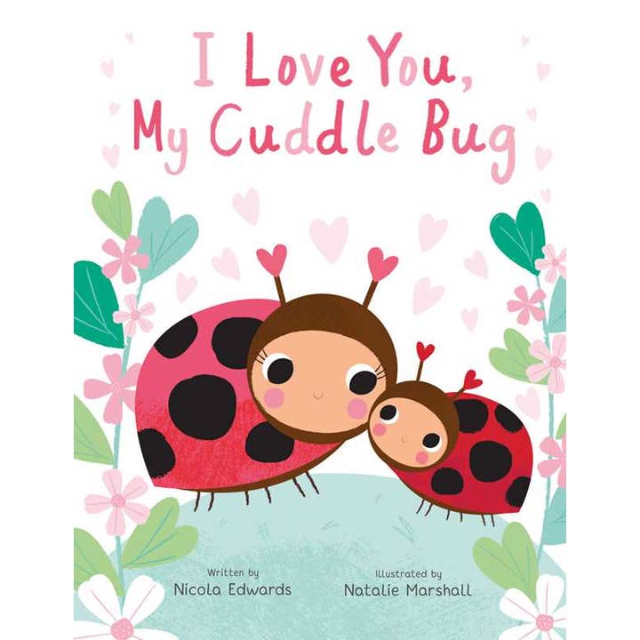 Simon & Schuster I Love You, My Cuddle Bug (You're My Little) - Little Miss Muffin Children & Home