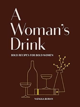 Hachette Book Group A Woman's Drink: Bold Recipes for Bold Women - Little Miss Muffin Children & Home