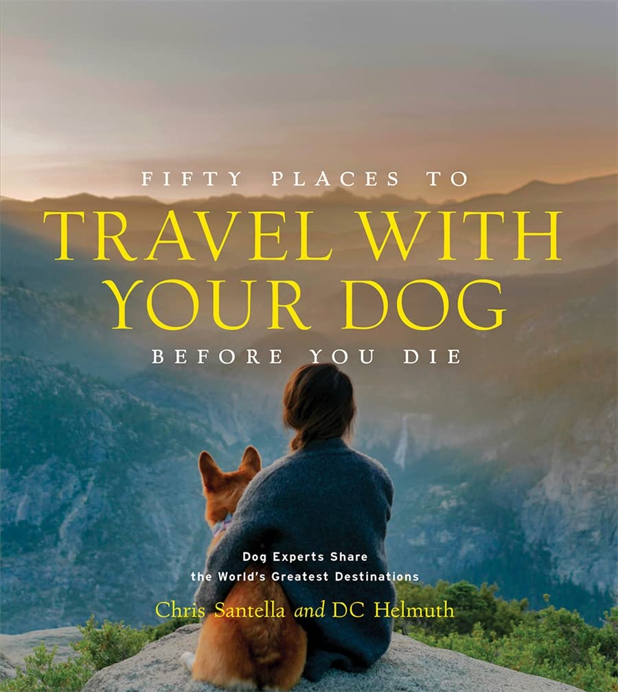 Hachette Book Group Fifty Places to Travel with Your Dog Before You Die - Little Miss Muffin Children & Home