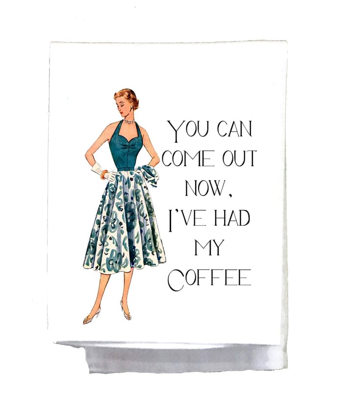 Sassy Talkin Sassy Talkin "You Can Come Out Now I've Had My Coffee" Dish Towel - Little Miss Muffin Children & Home
