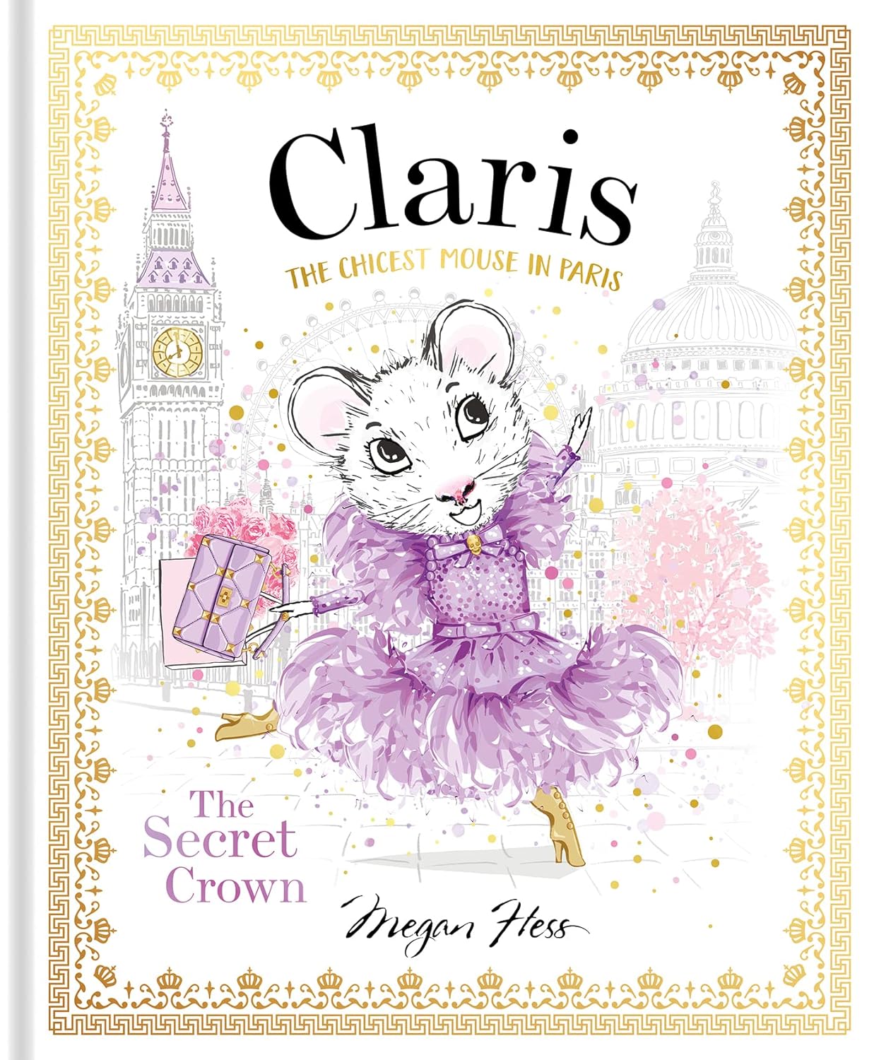 Hachette Book Group Claris: The Secret Crown: The Chicest Mouse in Paris - Little Miss Muffin Children & Home