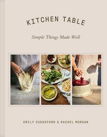 Book cover of 'Kitchen Table: Simple Things Made Well' with images of food preparation and dining.