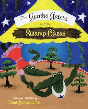 Arcadia Publishing The Gumbo Gators and The Swamp Circus - Little Miss Muffin Children & Home