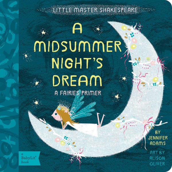 Gibbs Smith A Midsummer Night's Dream: A BabyLit Fairies Primer book