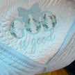 God is Good Embroidered Heirloom Quilt