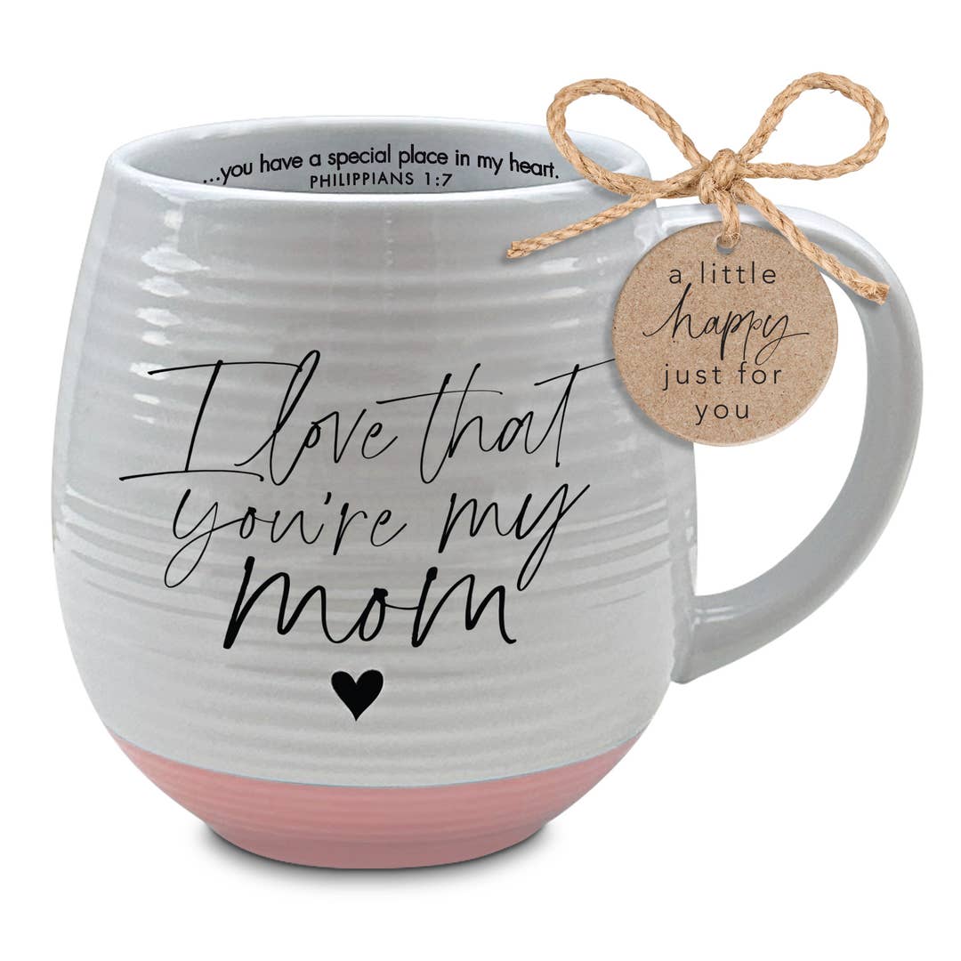 I Love That You Are My Mom 18oz LCP Mug