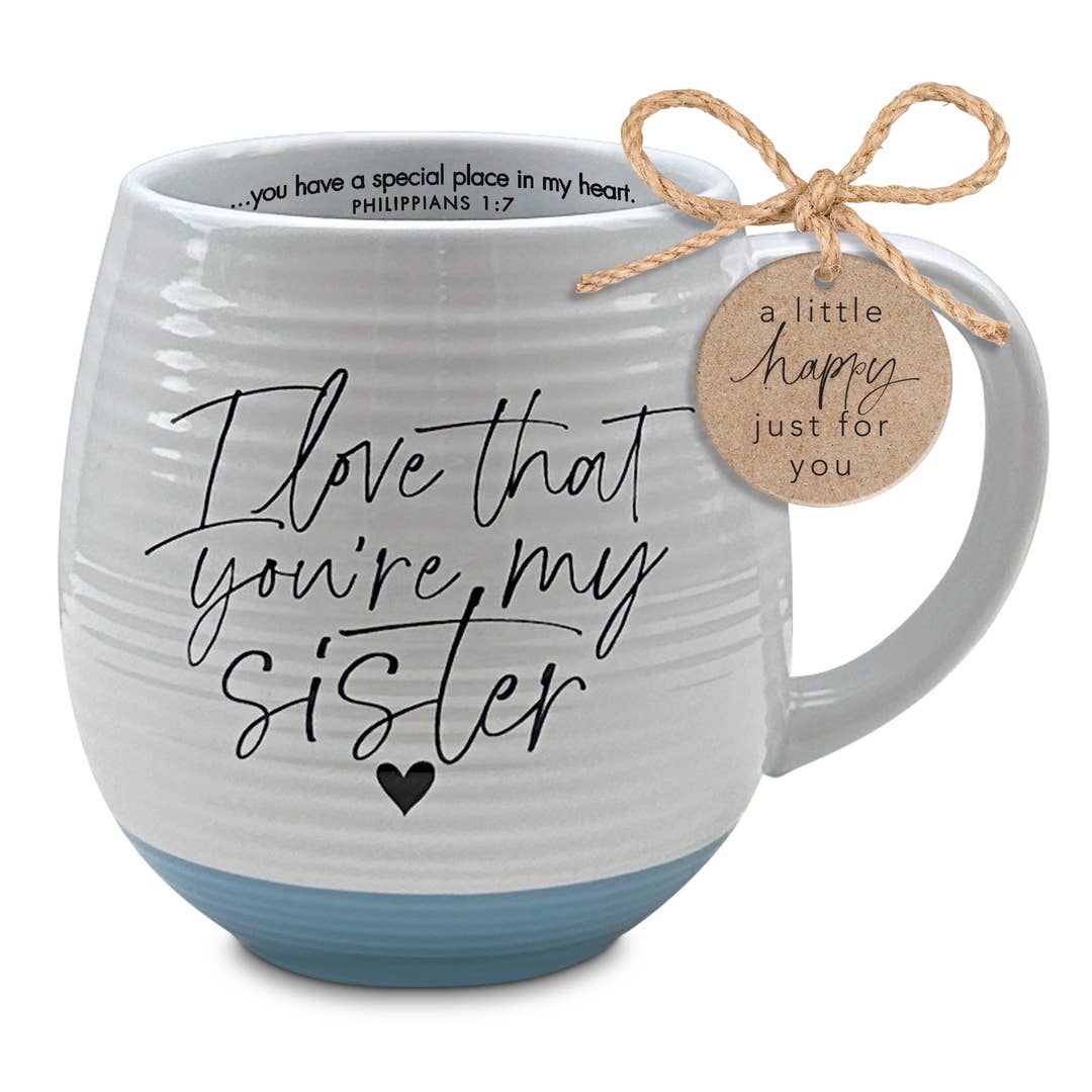 I Love That You Are My Sister 18oz LCP Mug
