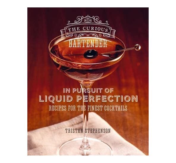  Curious Bartender: In Pursuit of Liquid Perfection 