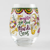 The Parish Line You Oughta Go See the Mardi Gras Stemless Wine Glass