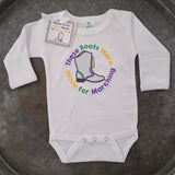 Created by Carol These Boots Were Made for Marching Long Sleeve Onesie