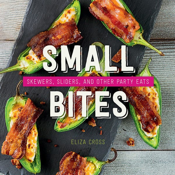 Gibbs Smith Small Bites skewers slides party eats recipes
