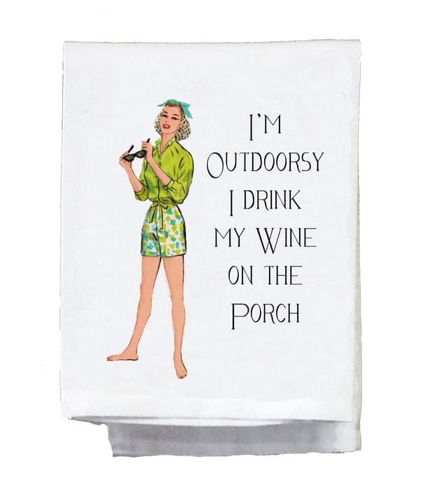 Sassy Talkin Sassy Talkin "I'm Outdoorsy I Drink My Wine On the Porch" Dish Towel - Little Miss Muffin Children & Home