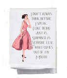 Sassy Talkin Sassy Talkin "I Don't Always Think Before I Speak" Dish Towel - Little Miss Muffin Children & Home