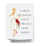 Sassy Talkin, "If Things Get Better with Age" Dish Towel