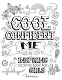 Cool Confident Me (An Inspiring Coloring Book for Girls)