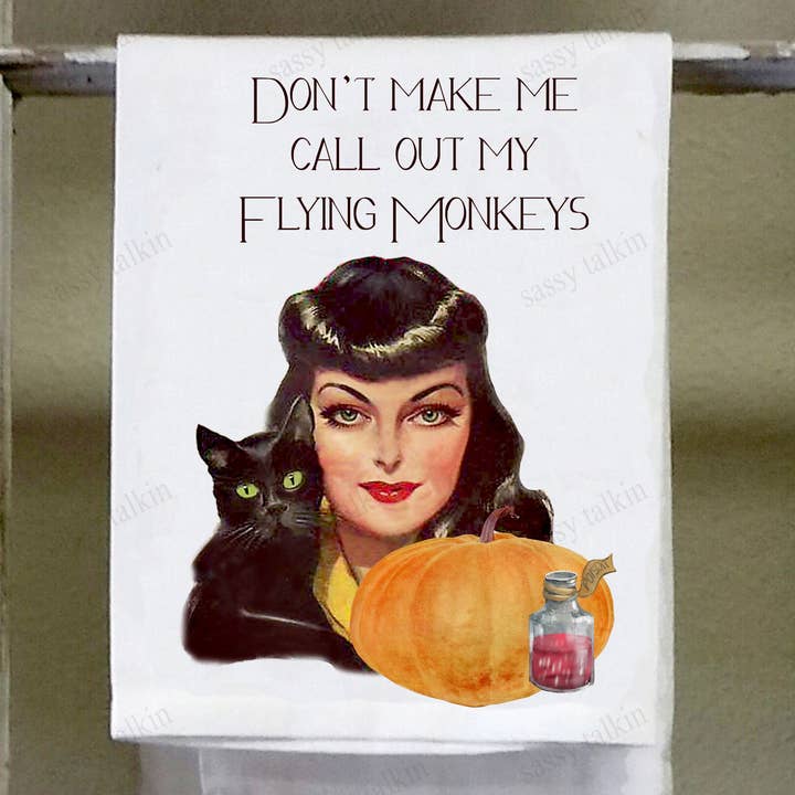 dont make me call my flying monkeys halloween towel