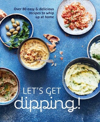 Simon & Schuster Let's Get Dipping!: Over 80 easy & delicious recipes - Little Miss Muffin Children & Home