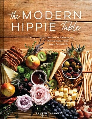 Simon & Schuster The Modern Hippie Table: Recipes and Menus for Eating Simply and Living Beautifully - Little Miss Muffin Children & Home