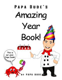 Nia's Just For Kids Inc. Papa Dude's Amazing Year Book! - Little Miss Muffin Children & Home