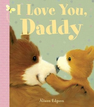 Simon & Schuster I Love You, Daddy by Alison Edgson - Little Miss Muffin Children & Home