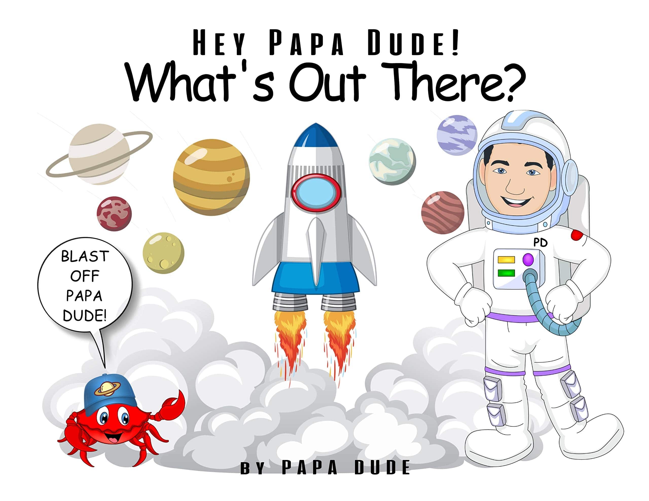 Nia's Just For Kids Inc. Hey Papa Dude! What's Out There? by Steven Scaffidi - Little Miss Muffin Children & Home