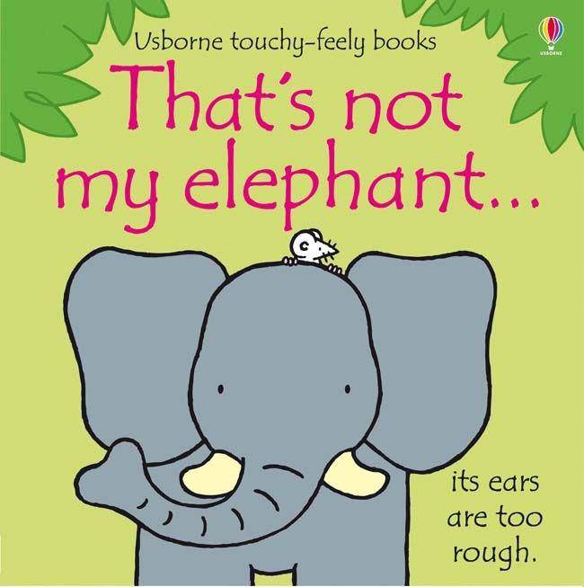 Usborne - That's Not My Elephant by Fiona Watt - Little Miss Muffin Children & Home