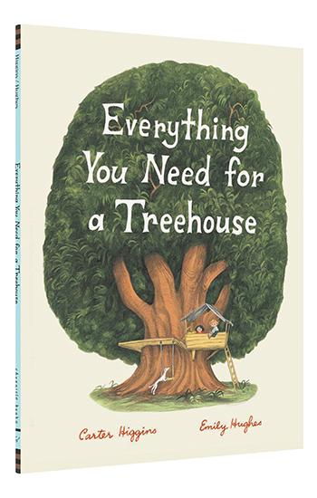 Hachette Everything You Need For a Treehouse By Carter Higgins - Little Miss Muffin Children & Home