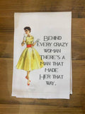 Sassy Talkin - Sassy Talkin "Behind Every Crazy Woman"  Dish Towel - Little Miss Muffin Children & Home