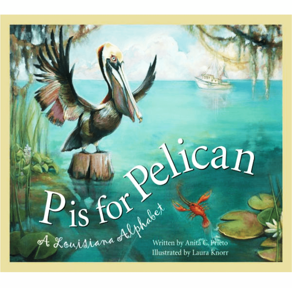 Looziana Book Company - P is for Pelican: A Louisiana Alphabet - Little Miss Muffin Children & Home