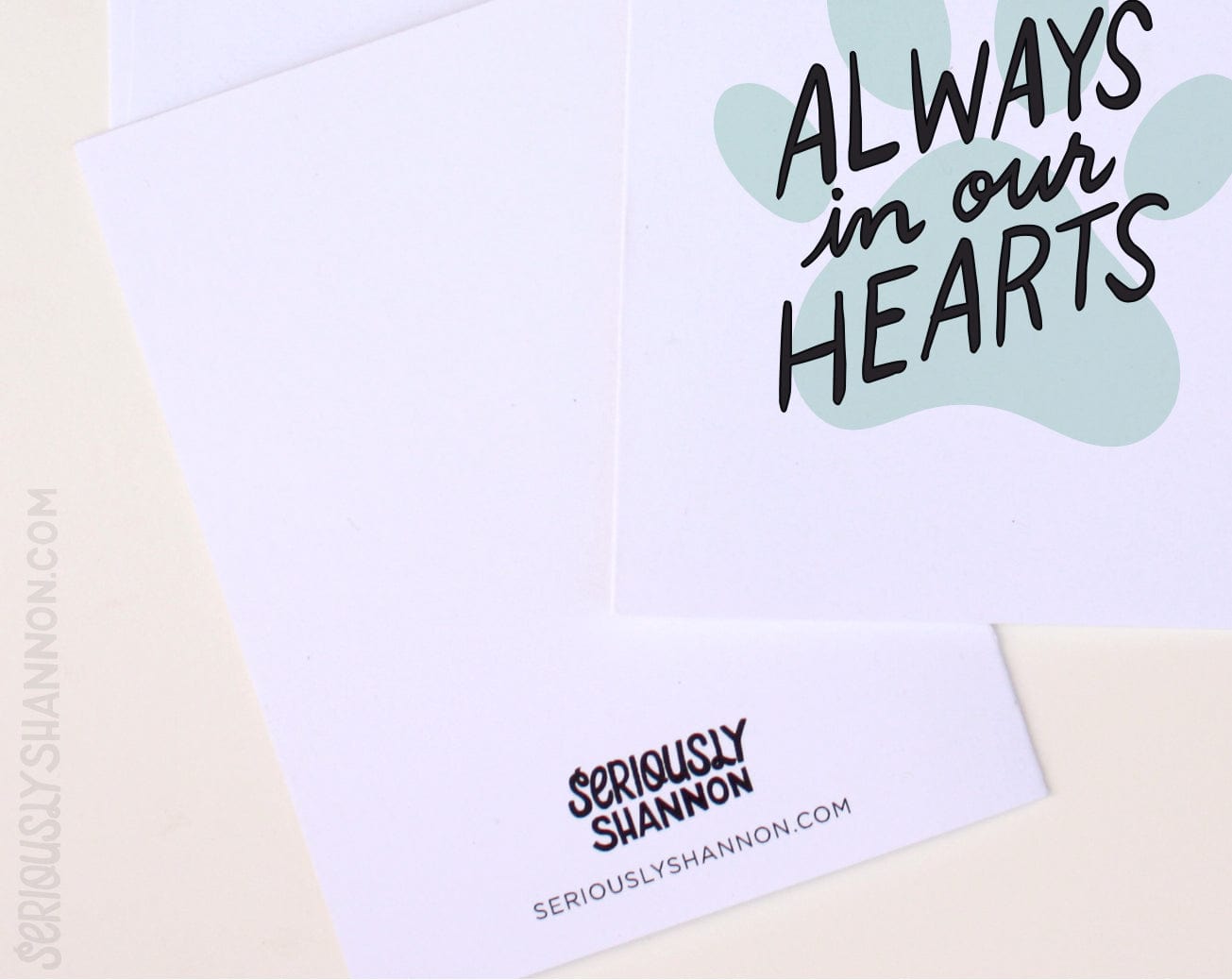 Seriously Shannon Seriously Shannon Pet Sympathy - Always In Our Hearts Greeting Card - Little Miss Muffin Children & Home