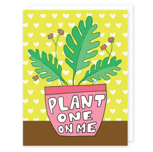 Seriously Shannon Seriously Shannon Plant One On Me Greeting Card - Little Miss Muffin Children & Home