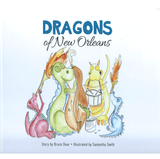 Looziana Book Company - Dragons of New Orleans by Bryce Dear (Author) and Samantha Smith (Illustrator) - Little Miss Muffin Children & Home
