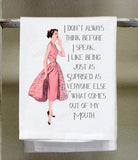 Sassy Talkin Sassy Talkin "I Don't Always Think Before I Speak" Dish Towel - Little Miss Muffin Children & Home