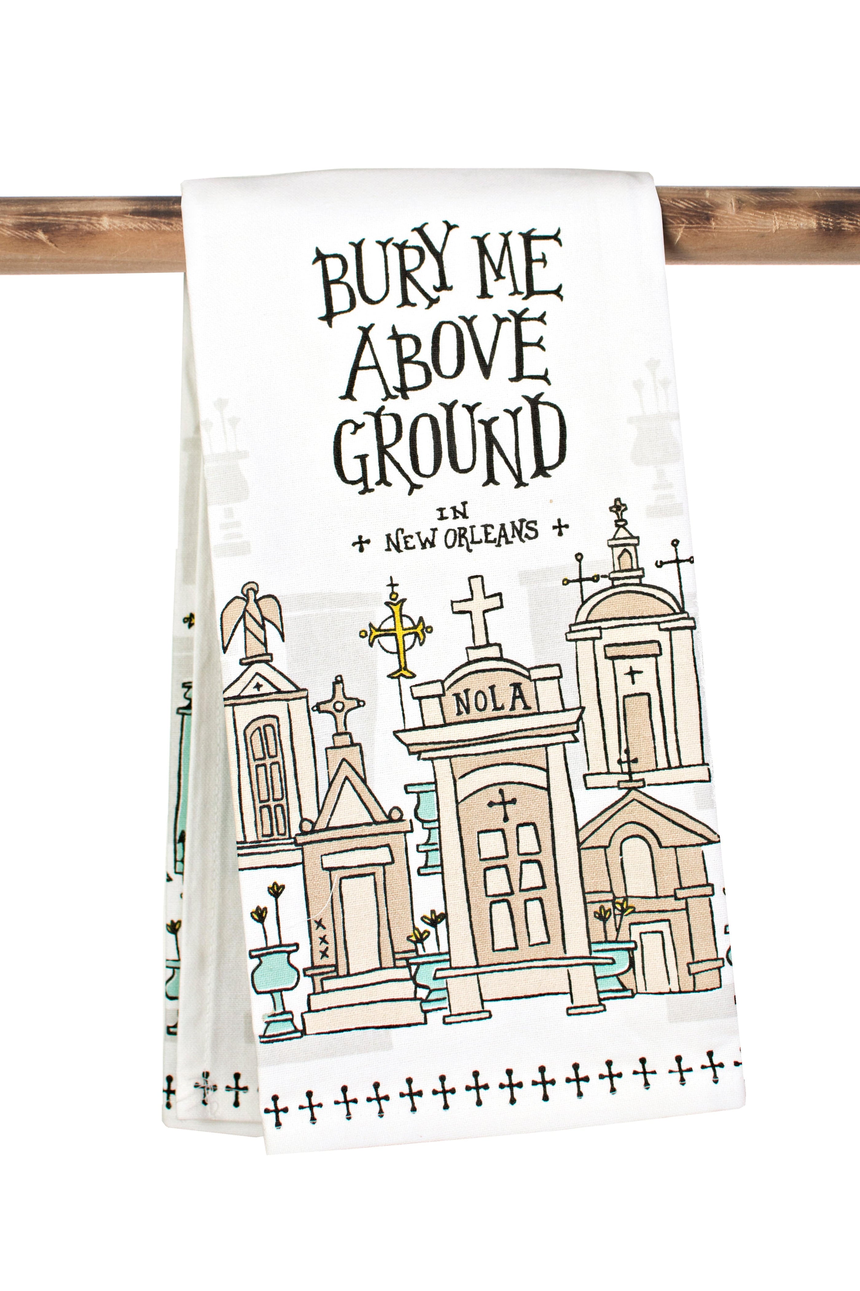 Second Line Ventures The Parish Line Bury Me Above Ground Kitchen Towel - Little Miss Muffin Children & Home
